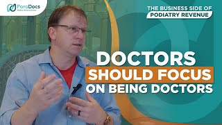 Why Doctors Should Focus on Being Doctors [upl. by Iinden]