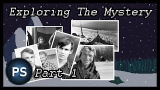 The Dyatlov Pass Incident  Exploring The Mystery  Part 1 [upl. by Atil]