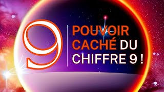 Le Pouvoir Caché du Chiffre 9 [upl. by Sucram]