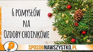 6 POMYSŁÓW na OZDOBY CHOINKOWE  Ozdoby świąteczne  DIY [upl. by Axela]