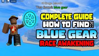 Complete Guide How to find the blue gear for race awakening  Blox Fruits [upl. by Leone923]