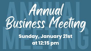 SVBC Annual Business Meeting  1215PM January 21 2024 [upl. by Ion]