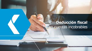 Deducción fiscal en cuentas incobrables [upl. by Quintie]