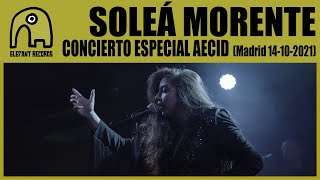 SOLEÁ MORENTE  Concierto Especial AECID Live Sala El Sol Madrid  14102021 [upl. by Anele119]