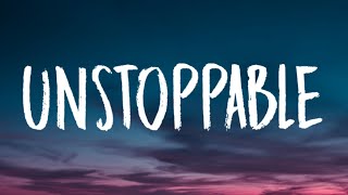 Sia  Unstoppable Lyrics [upl. by Rahmann]