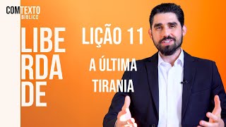 Lição Jovem 11  A última tirania Lição da Escola Sabatina 1T 2024 ComTexto Bíblico [upl. by Nwahsad]