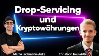 Christoph Neuwirth  DropServicing und Kryptowährungen Unternehmer gibt wertvolle Einblicke [upl. by Tolecnal]