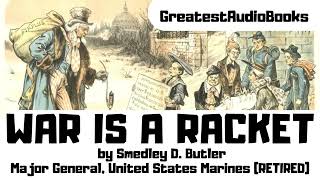 💥WAR IS A RACKET by Maj Gen Smedley D Butler🎧📖FULL AudioBook  Greatest🌟AudioBooks [upl. by Einnek]