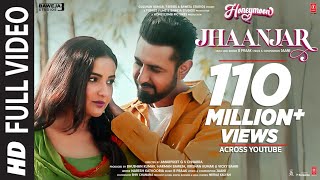 Jhaanjar Full Video Honeymoon ਹਨੀਮੂਨ  B Praak Jaani  Gippy Grewal Jasmin Bhasin  Bhushan K [upl. by Nehepts475]