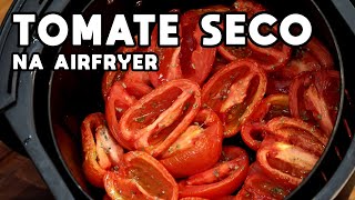 Como Fazer Tomate Seco na Airfryer  Tv Churrasco [upl. by Treble]