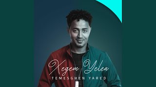 Xegem Yelen [upl. by Ilujna]