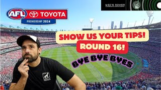 SHOW US YOUR TIPS  Round 16  2024 AFL Season  Tips and Predictions [upl. by Enilemme]