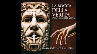 La Bocca della Verità Misteri e Leggende di un’Icona Romana [upl. by Aneeres]