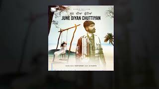 June Diyan Chuttiyan  Official MP3   Sham Bawa  Latest Punjabi Song 2024 [upl. by Kentiga]