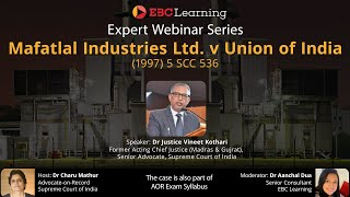 Expert Webinar Mafatlal Industries Ltd v UOI by Dr Justice Vineet Kothari EBCLearningcom [upl. by Lletnahs]