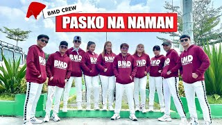 PASKO NA NAMAN  Christmas Dance Remix  Dj KRZ  Dance Fitness  BMD CREW [upl. by Tterraj]