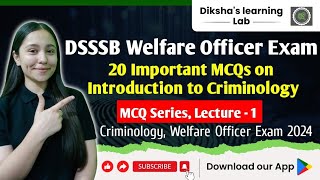 20 Important MCQs on Introduction to Criminology DSSSB Walfare Officer Exam 2024  MCQ Series [upl. by Anned]