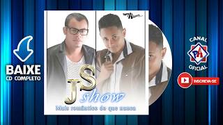 JS Show  Promocional 2018  CD Completo [upl. by Eyde]