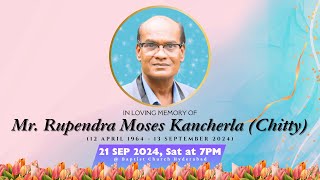 BAPTIST CHURCH HYDERABAD l 21 SEP 2024 Memorial Service of Mr Rupendra Moses Kancherla  LIVE [upl. by Gabrielli]