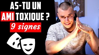 Ami Toxique  9 Signes pour Reconnaître un FauxAmi [upl. by Sremmus206]