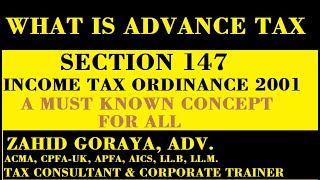 WHAT IS ADVANCE TAX US 147 OF INCOME TAX ORDINANCE 2001 [upl. by Rebecka137]