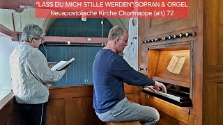 SOPRAAN amp ORGEL quotLass Du mich stille werdenquot Neuapostolische Kirche CM 72 Maartenskerk Oosterend [upl. by Armilla]