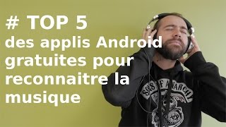 TOP 5 Applis Android gratuites pour reconnaître une musique [upl. by Leilani]