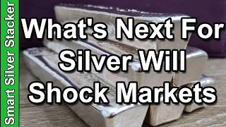 Whats Next For Silver Will Shock Markets Hold Physical Silver Bullion Or LOSE Big [upl. by Juni429]