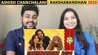 RAKSHABANDHAN 2020  Ashish Chanchlani  Indian Reaction Video [upl. by Airt]