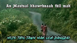 Mizo tawnhriat mak leh hlauhawm  65 [upl. by Colline623]