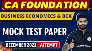 Mock Test Paper  December 2022 Attempt  CA Foundation  Business Economics amp BCK 🔥 [upl. by Zaller]