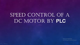 12 Speed Control of DC motor by PLC [upl. by Eenahc754]