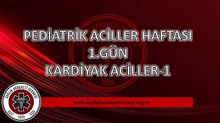 Pediatrik Aciller Haftası 1Gün Kardiyak Aciller1 [upl. by Llerehs837]