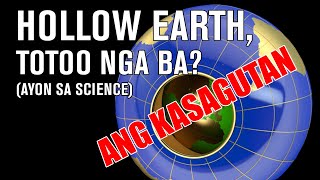 Totoo ba ang HOLLOW EARTH Ayon sa Siyensiya Agartha PART 5 [upl. by Nivlam]