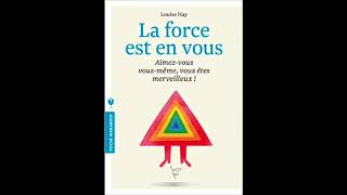 La force est en vous Louise L Hay [upl. by Pradeep]