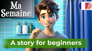 START LEARNING FRENCH with a Simple Story My Week [upl. by Leann]