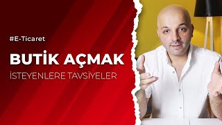 Butik Açmak İsteyenlere Tavsiyeler  Tekstil İşine Girmek  ETicaret  Trendyol  Hepsiburada [upl. by Tnirb]