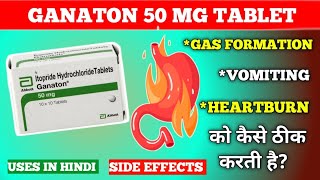 Ganaton 50 mg Tablet in Hindi  Itopride tablet 50 mg uses  Dose  PHARMACYTREEsangam [upl. by Divaj]