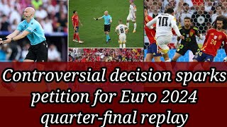 Controversial decision sparks petition for Euro 2024 quarterfinal replay  Euro 2024  Shaheen news [upl. by Ahcsat559]