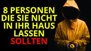 Lass dich nicht täuschen 8 MENSCHEN DIE IHR HAUS NICHT BETRETEN SOLLTEN [upl. by Auod]