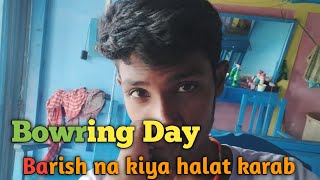 Pura bowring Day  bowring Day pura barish barish pura din dimag karab ho gya  income nhi 😭 [upl. by Anaele]