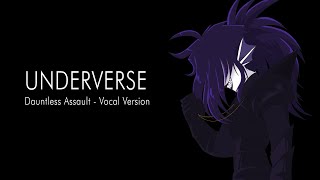 Underverse OST  Dauntless Assault Vocal Version [upl. by Ylehsa]