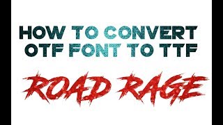 HOW TO CONVERT OTF FONT TO TTF  SAURABH EDITZ [upl. by Norha]