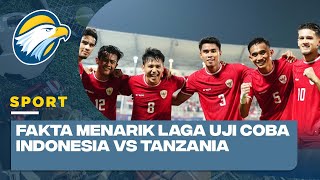 Fakta Menarik Laga Uji Coba Indonesia vs Tanzania [upl. by Anifad]