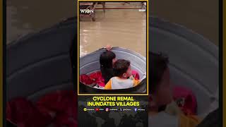 Cyclone Remal triggers heavy rains inundates villages in northeast India  WION LIVE [upl. by Shyamal]