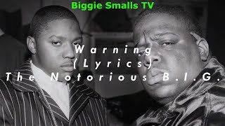 Warning Lyrics  The Notorious BIG [upl. by Krispin]