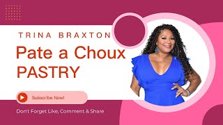 Trina Braxton back making Pate a choux Pastrys [upl. by Hackathorn212]