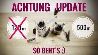 Achtung 120m Update Dji Mini 3 und Mini 4 Pro weiterhin 500m hoch fliegen So geht’s  1123 [upl. by Anitneuq106]