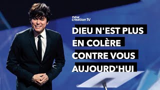 Dieu nest plus en colère contre vous aujourdhui  Joseph Prince  New Creation TV Français [upl. by Eleonora]