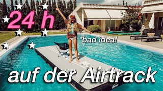 24 STUNDEN AUF DER AIRTRACK bad idea  MaVie Noelle [upl. by Leunas238]